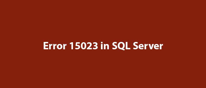 Error 15023 in SQL Server
